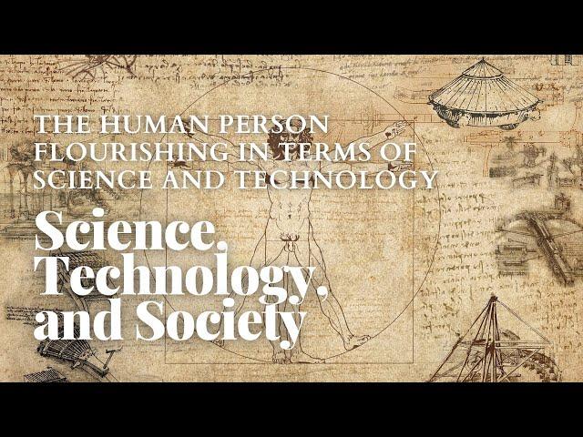 Science, Technology, and Society 8 - The Human Person Flourishing in Terms of Science and Technology