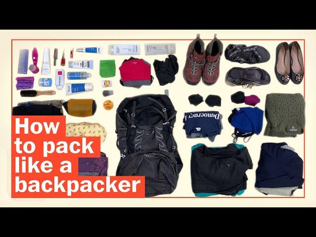 How to pack for backpacking around the world