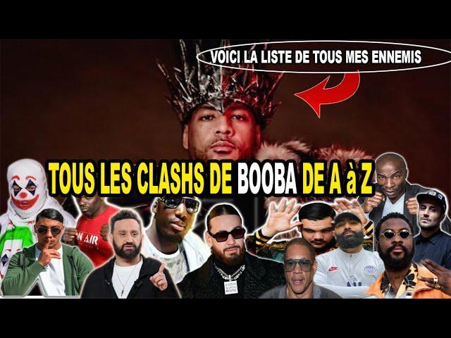 VOICI ENFIN LA LISTE COMPLÈTE DE TOUS LES CLASH DE BOOBA DE A à Z DANS LE RAP GAME