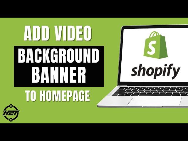 How to Add Video Background Banner to Shopify Homepage (With Autoplay)