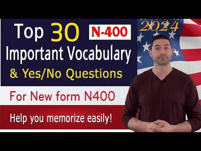 (New N400 form) TOP 30 Major Vocabulary and Yes No questions (Part 9) for US citizenship Test 2024