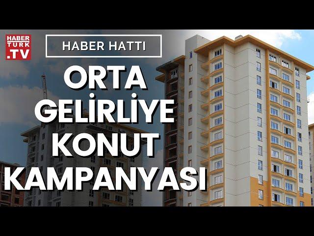 Orta gelir grubu başvuru şartları ne? | Haber Hattı