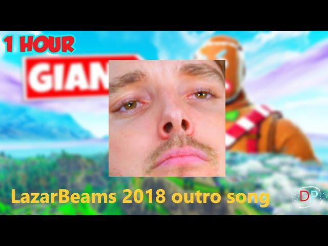 LAZARBEAM OUTRO SONG 2018 l 1 Hour Version