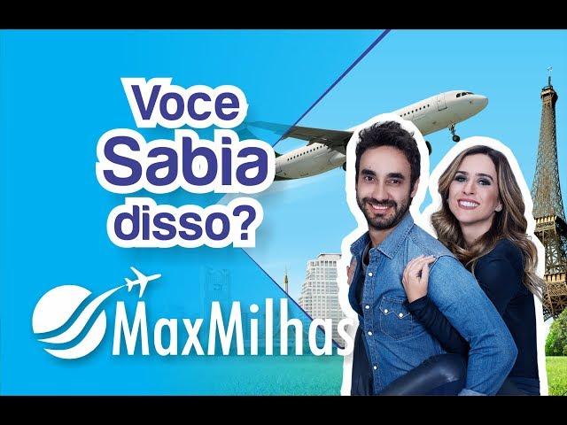 MaxMilhas Você deve saber antes de Comprar 2018