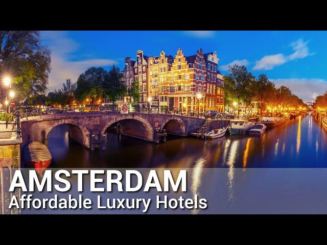 Top 10 AFFORDABLE Luxury Hotels In AMSTERDAM , The Netherlands | Best Hotels Amsterdam PART 2