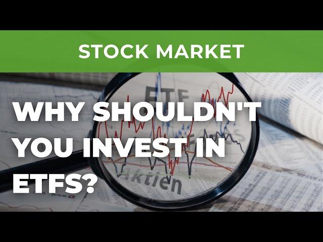 What are ETFs & why you shouldn't invest in ETFs?