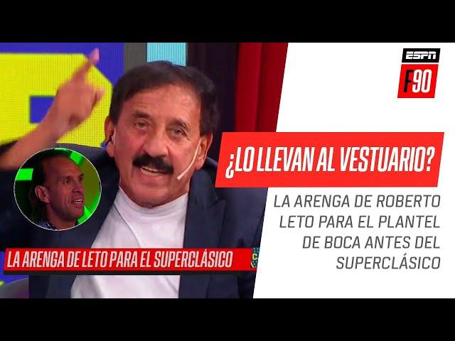 ¡LA ARENGA DE #LETO! Roberto y un mensaje motivador para el plantel de #Boca