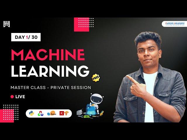 Day 1/30 Machine Learning Master Class - Sanjay - Pantech.ai | Pantech Solutions | Warriorsway