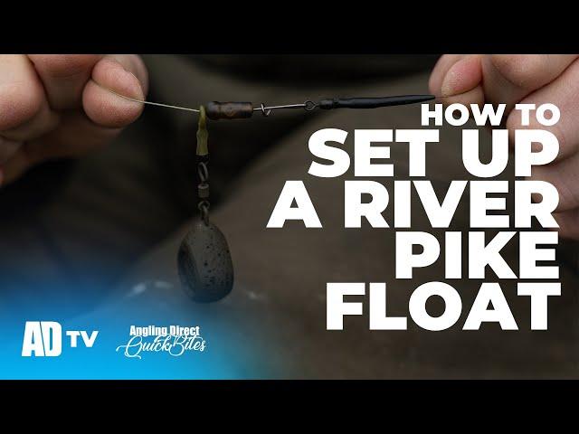 How To Set Up A River Pike Float - Predator Fishing Quickbite