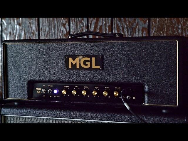 MGL Ampworks - MGL-50 High Gain Model - 1st Playthru/Demo!