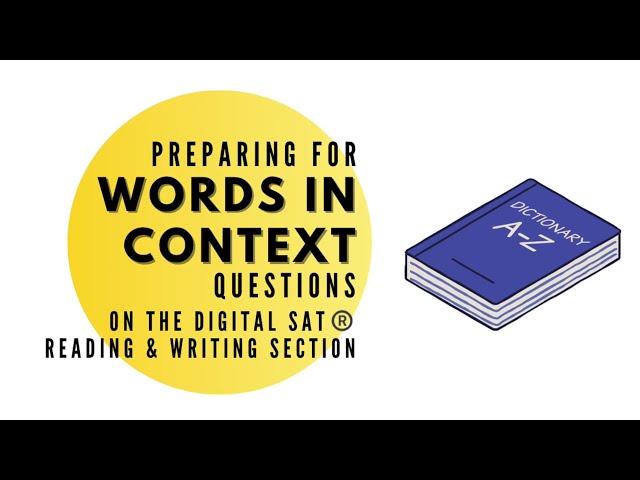 Words in Context (aka Vocab) Questions on the Digital SAT® Reading & Writing Section