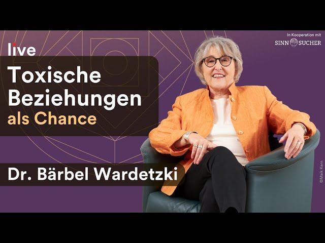 Toxische Beziehungen als Chance | Bärbel Wardetzki live | sinnsucher