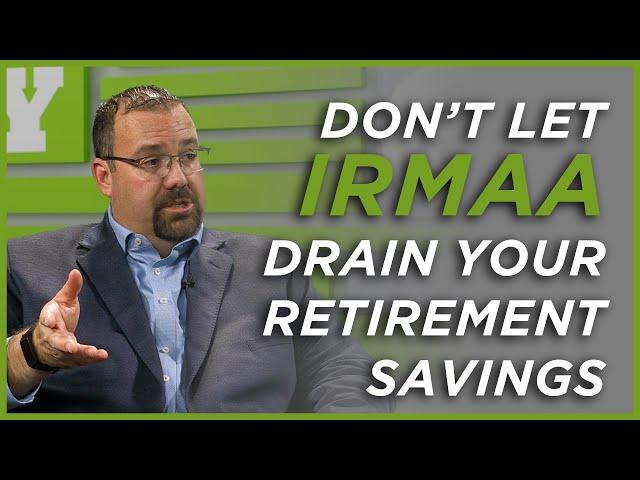 Don’t Let IRMAA Drain Your Retirement Savings