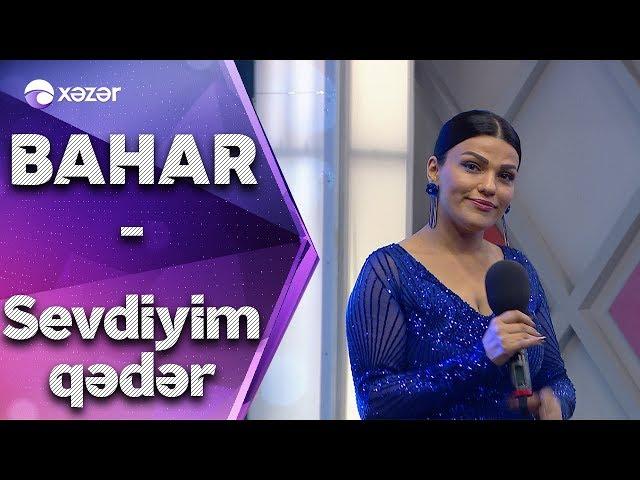 Bahar Lətifqızı - Sevdiyim Qədər