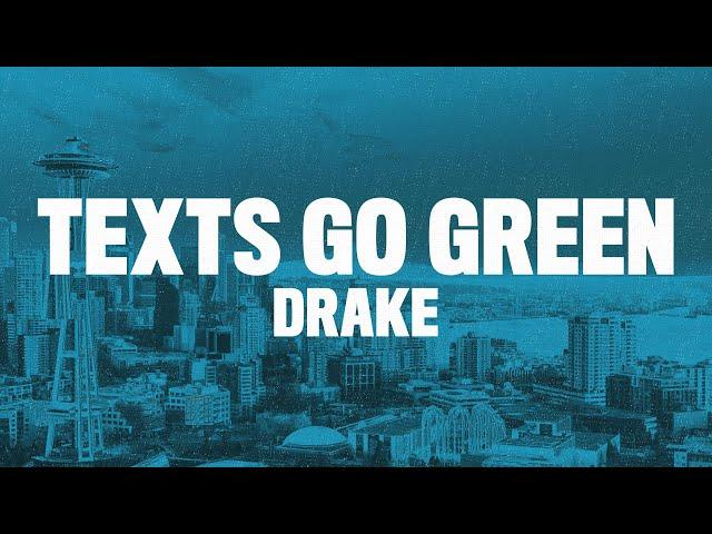 Drake - Texts Go Green (Lyrics)