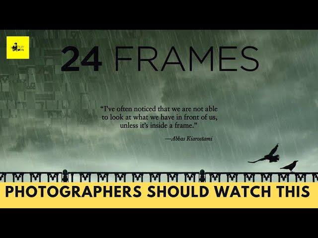 24 Frames by Abbas Kiarostami | Experience of the Film | Suggested Specially for Photographers