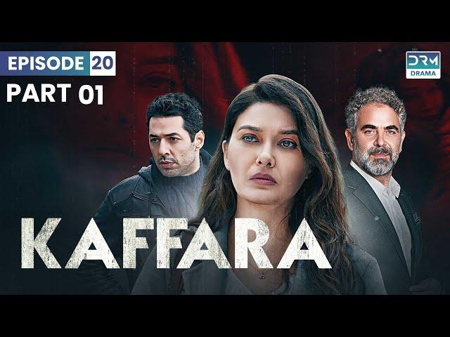 Kaffara | Redemption | Episode 20 | Part 1 | Turkish Drama In Urdu | UB1O