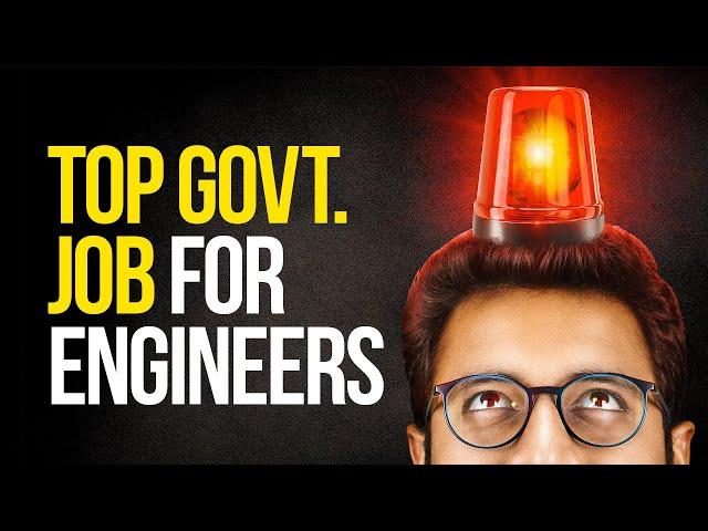 Best Govt. Job for Engineers | Branch wise Complete Details