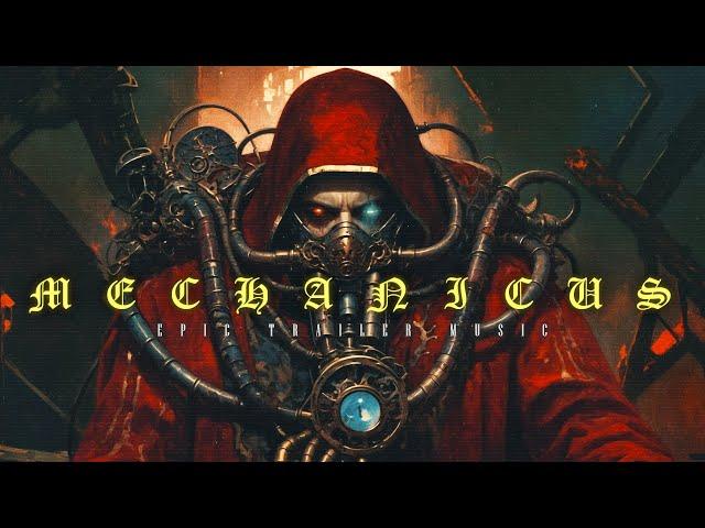 MECHANICUS | Epic Warhammer 40K Trailer Music