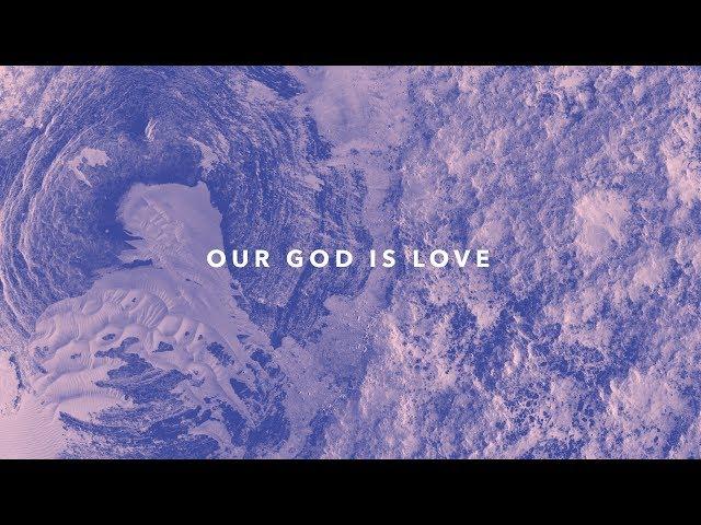 One Hope Project - Our God Is Love (Official Lyric Video)