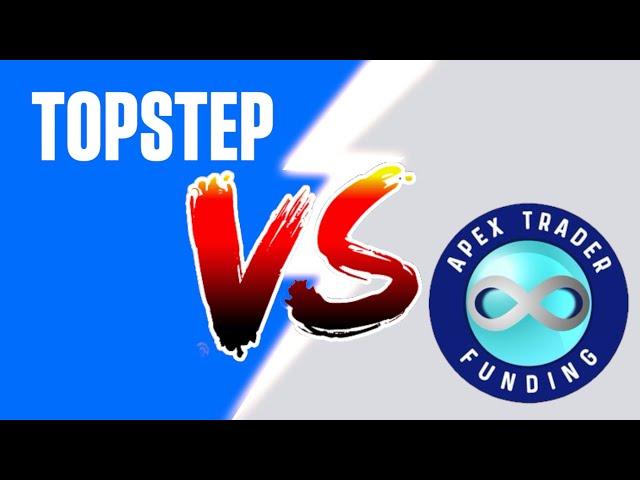 Topstep Trader vs Apex Trader Funding: Which Prop Firm Is PERFECT For YOU?