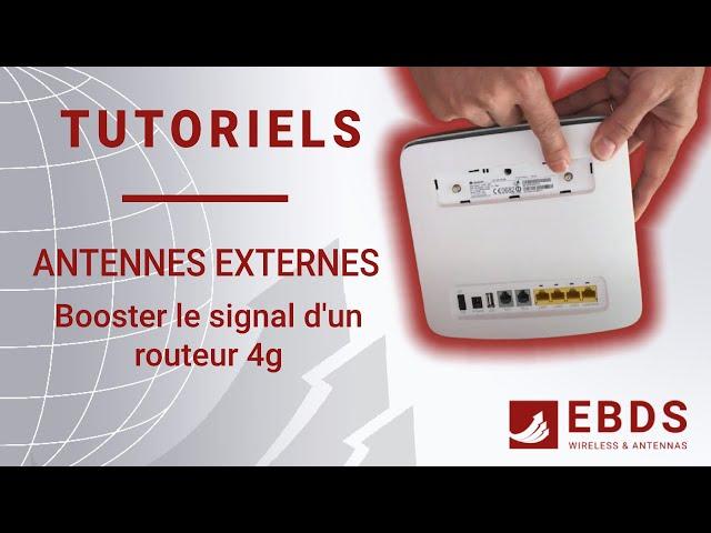 Antennes externes - Booster le signal d'un routeur 4G