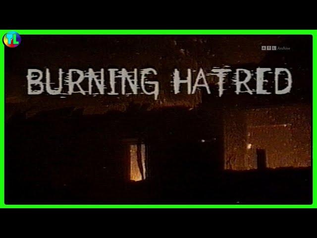 'Burning Hatred' A 1997 UTV Insight Production on Sectarianism