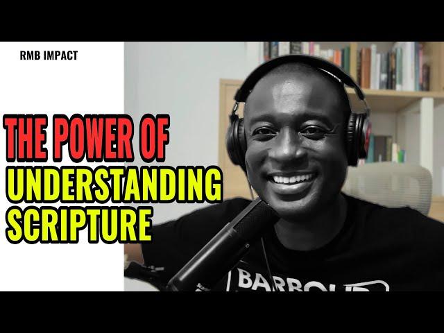 The Power of Understanding Scripture  RMB Impact | Spiritual Growth Series [10]