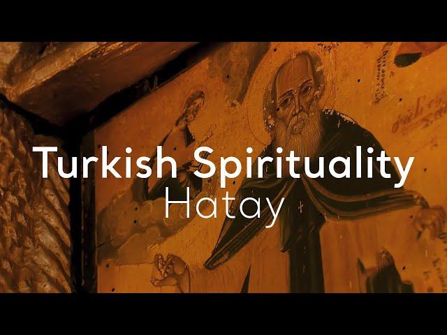 Turkish Spirituality - Hatay  | Go Türkiye