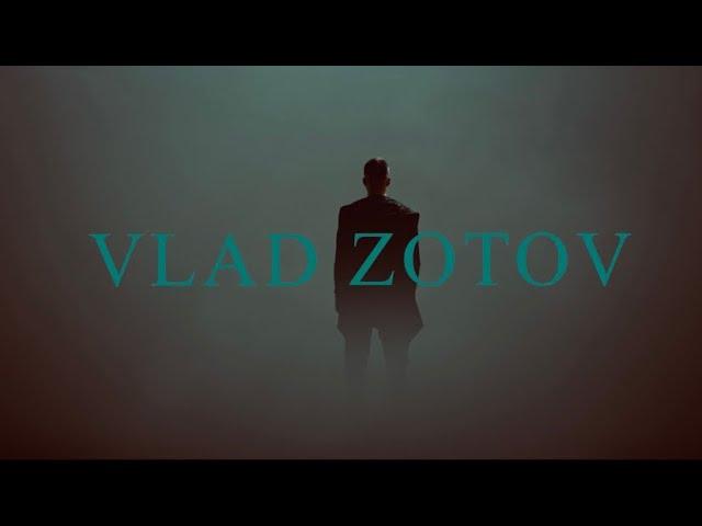 Vlad Zotov - Рассвет (Официальный клип)