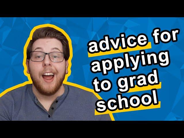 Advice for applying to grad school | Grad Student Explains