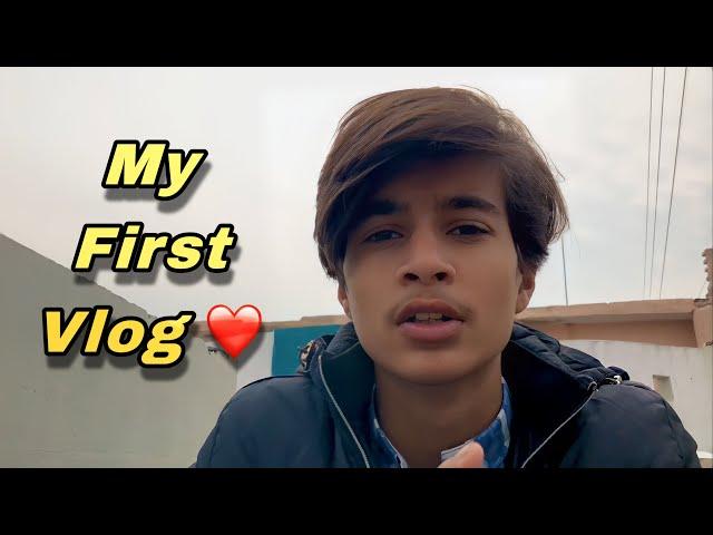 MY FIRST VLOG ️|| First Vlog On Youtube || MALIK ADNAN