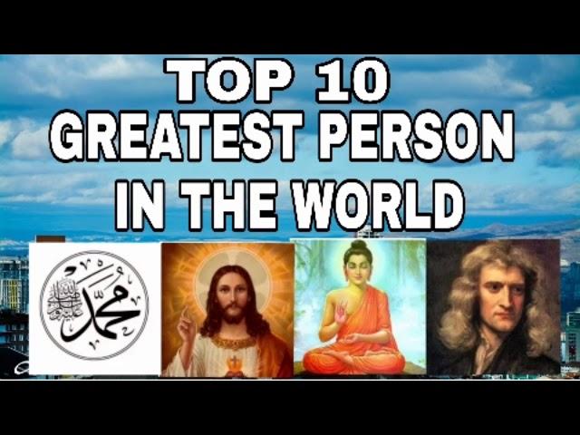 Top 10 greatest person in this world