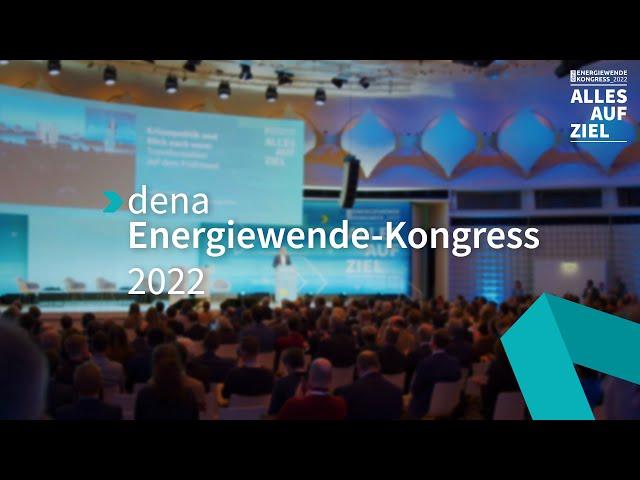 Recap | dena Energiewende-Kongress 2022 „Alles auf Ziel“ | Berlin