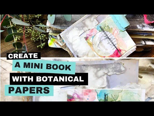 Create a Mini Book with Botanical Dyed Papers