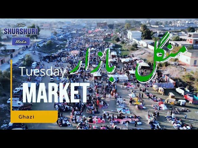 ‎تربیلا غازی کا منگل بازارTuesday Market A Weekly Tradition