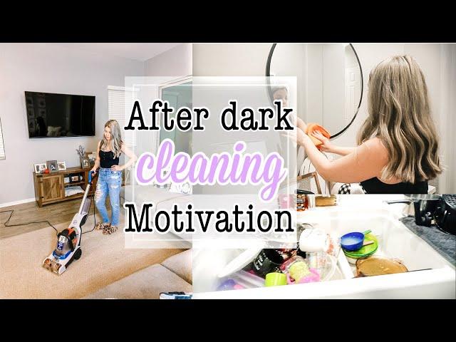 AFTER DARK CLEAN WITH ME 2020 || SPEED CLEANING || CLEAN WITH ME 2020