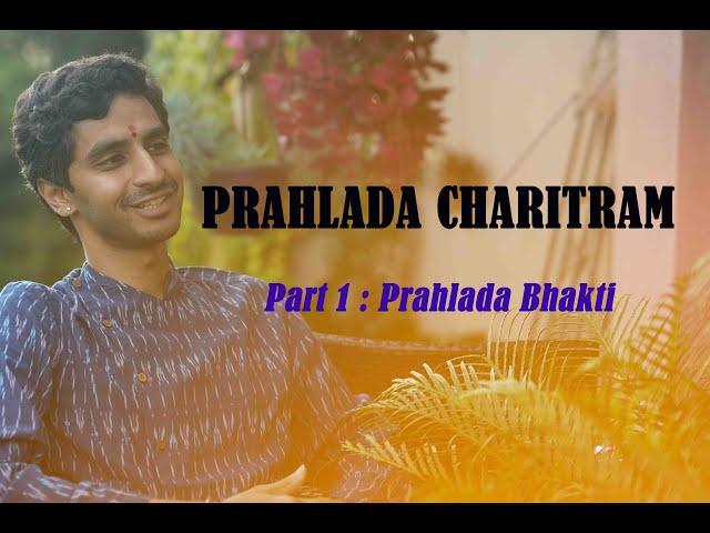 Prahlada Charitram Part 1: Prahlada Bhakti