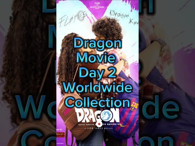 Dragon Movie Day 2 Worldwide Collection|| #dragon #tamil #pradeepranganathan #anupamaparameswaran