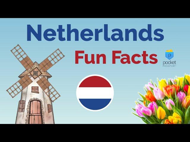 Netherlands Culture | Fun Facts About the Netherlands