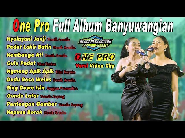 Full Album One Pro Terbaru 2024 ~ Syahiba Saufa,Denik Armila,Anggun Pramudita || Koplo Banyuwangian