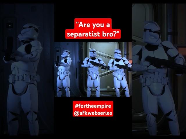 "Are you a separatist bro?" #fortheempire #starwars #clonewars #unrealengine