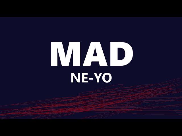 Ne-Yo - Mad (Lyrics)