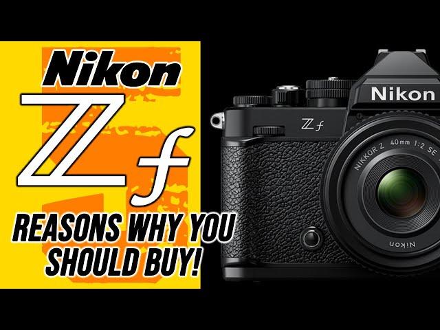 Nikon Zf Why Should You Buy? 5 Reasons!