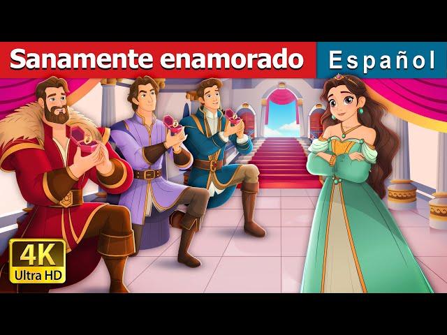 Sanamente enamorado | Sanely in Love in Spanish | Spanish Fairy Tales