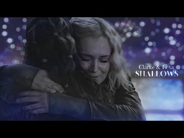 Clarke & Lexa | Shallows (+7x16)