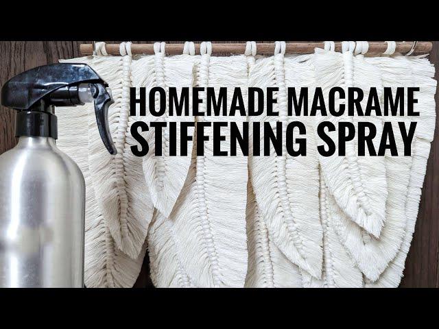 MACRAME HOMEMADE STIFFENING SPRAY