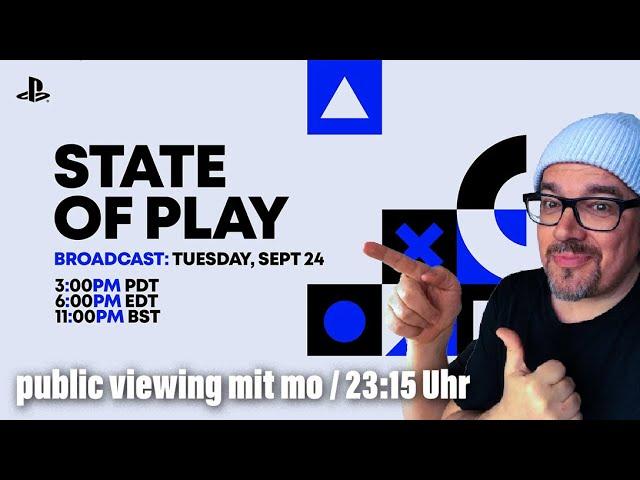 STATE OF PLAY  ._.  public viewing mit mo & gast / deutsch / live