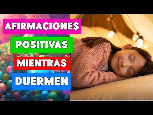 Afirmaciones Positivas para Niños Mientras Duermen