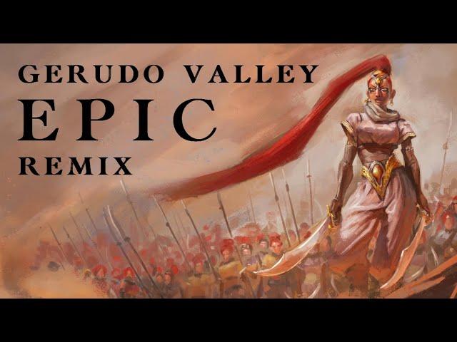 Gerudo Valley | Epic Remix (The Legend of Zelda: Ocarina of Time)